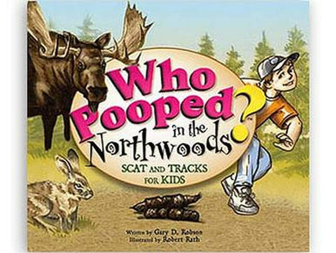 Who Pooped In The Northwoods? (Book)