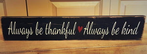 Always Be Thankful Sign - Black