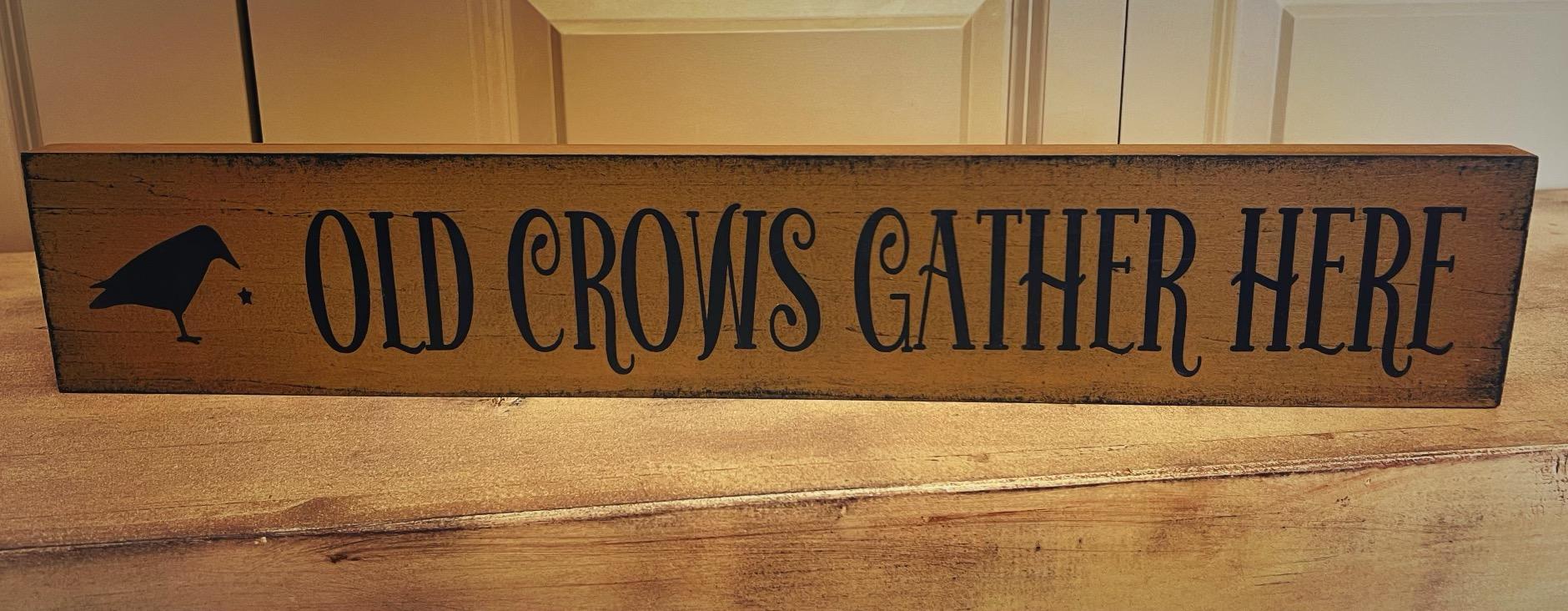 Old Crows Gather Here - Sign