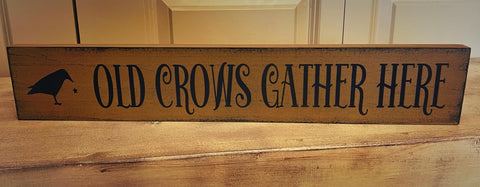 Old Crows Gather Here - Sign