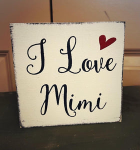 I Love you Mimi Block Sign