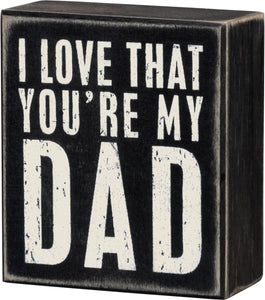 Box Sign - You're My Dad