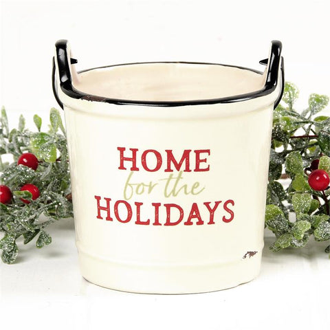 HOME FOR THE HOLIDAYS CERAMIC BUCKET WITH METAL HANDLE