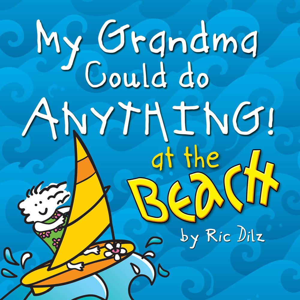 My Grandma Could Do Anything At The Beach (Book)