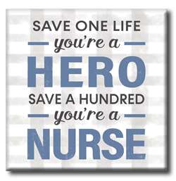 SAVE ONE LIFE, YOU'RE A HERO SIGN