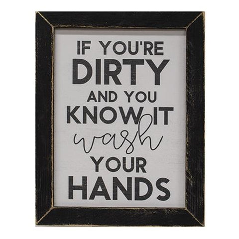 If You're Dirty and You Know It Print, Black Wash Frame