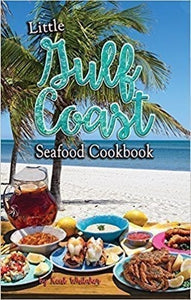 Little Gulf Coast Seafood Cookbook